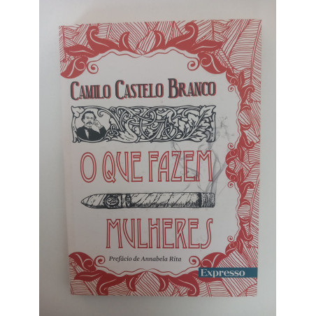 O que fazem as mulheres - Camilo Castelo Branco