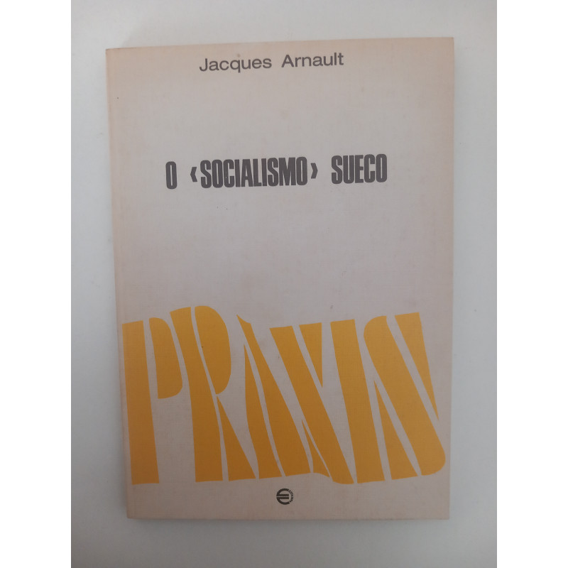 O "Socialismo" Sueco - Jacques Arnault