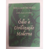 Ódio à Civilização Moderna - William Morris