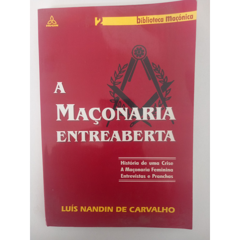 A Maçonaria entreaberta - Luís Nandin de Carvalho