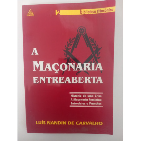 A Maçonaria entreaberta - Luís Nandin de Carvalho