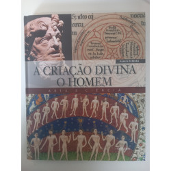 A Criação Divina, o Homem - Paulo Pereira