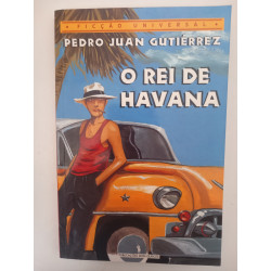 O rei de Havana - Pedro Juan Gutiérrez