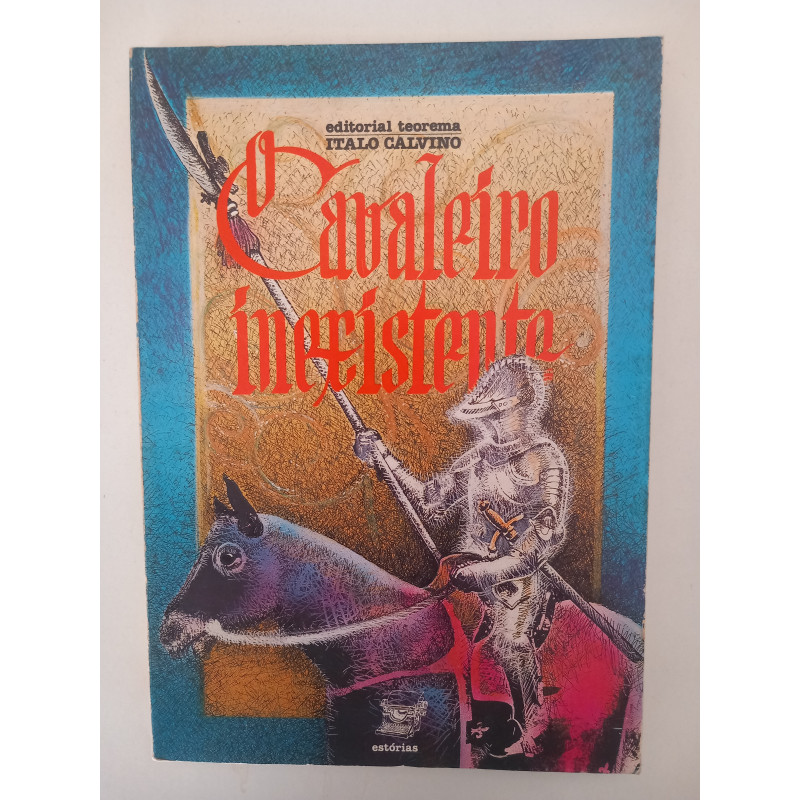 O cavaleiro inexistente - Italo Calvino