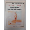 Onde está o Menino Jesus? - Natália Correia [1.ª ed.]