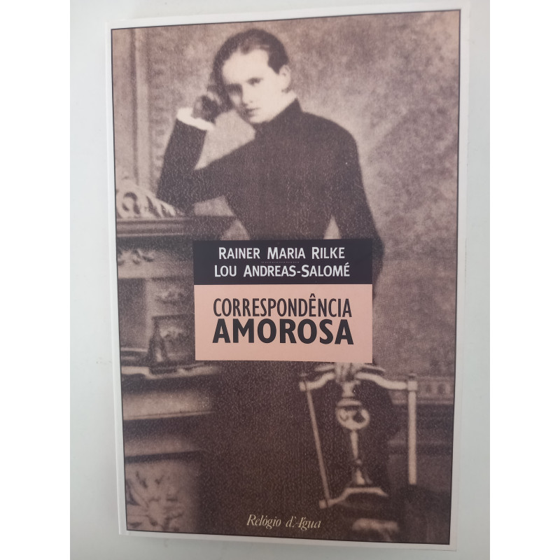 Correspondência amorosa - Rainer Maria Rilke e Lou Andreas-Salomé