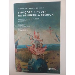 Emoções e poder na Península Ibérica - Fernando Ampudia Haro