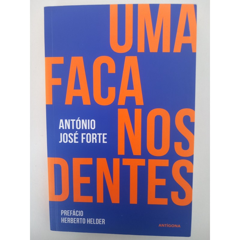 Uma faca nos dentes - António José Forte