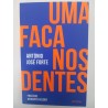 Uma faca nos dentes - António José Forte