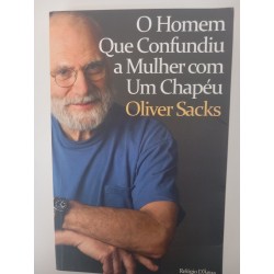 O homem que confundiu a mulher com um chapéu - Oliver Sacks