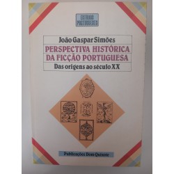 Perspectiva histórica da Ficção Portuguesa - João Gaspar Simões