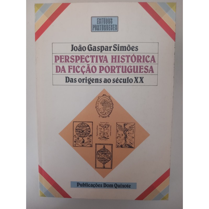 Perspectiva histórica da Ficção Portuguesa - João Gaspar Simões