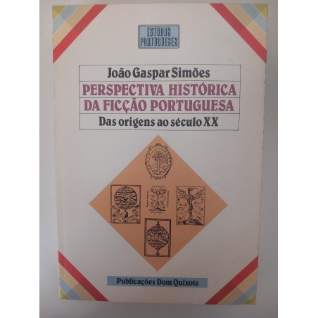 Perspectiva histórica da Ficção Portuguesa - João Gaspar Simões