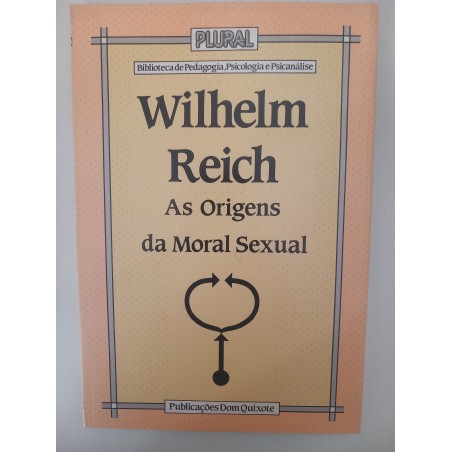 As origens da moral sexual - Wilhelm Reich