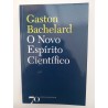O novo espírito científico - Gaston Bachelard