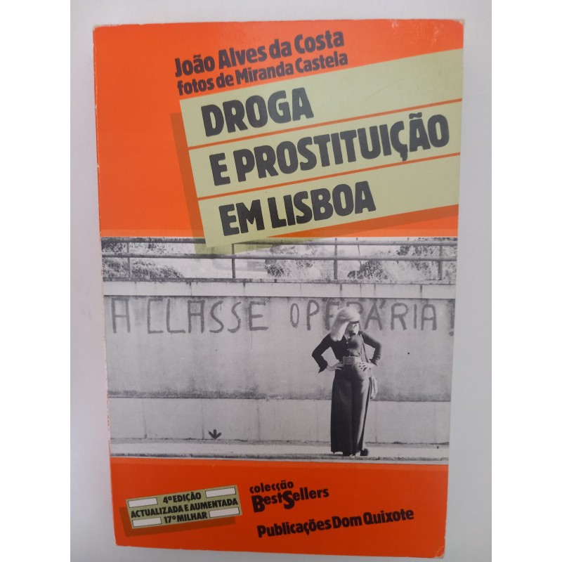 Droga e Prostituição em Lisboa - João Alves da Costa