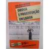 Droga e Prostituição em Lisboa - João Alves da Costa
