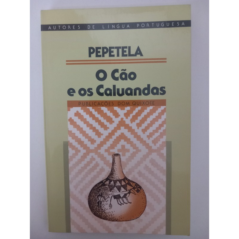 O cão e os Caluandas - Pepetela