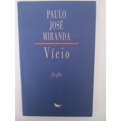 Vício - Paulo José Miranda