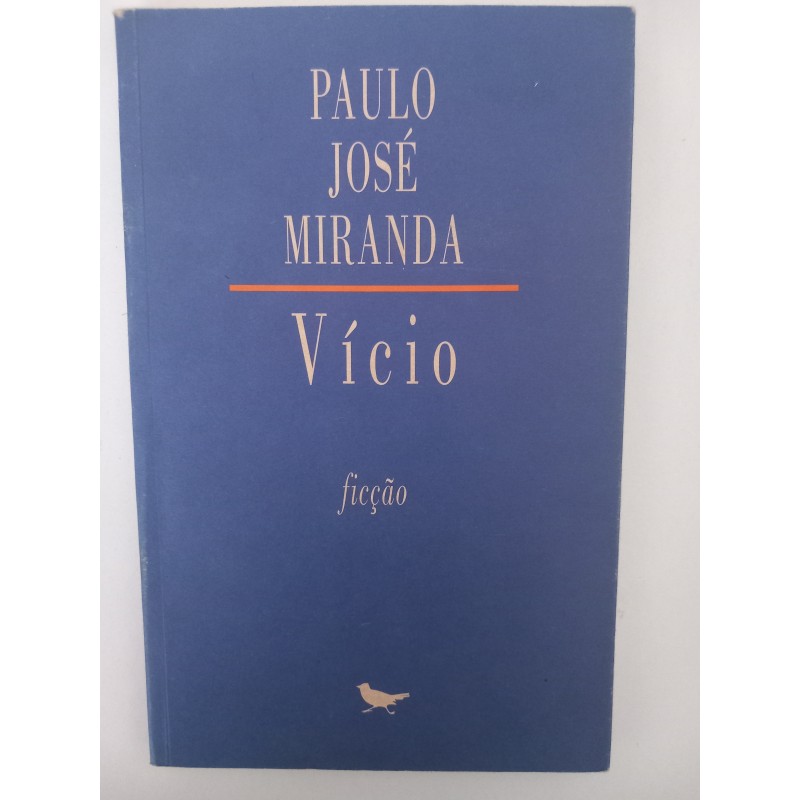 Vício - Paulo José Miranda