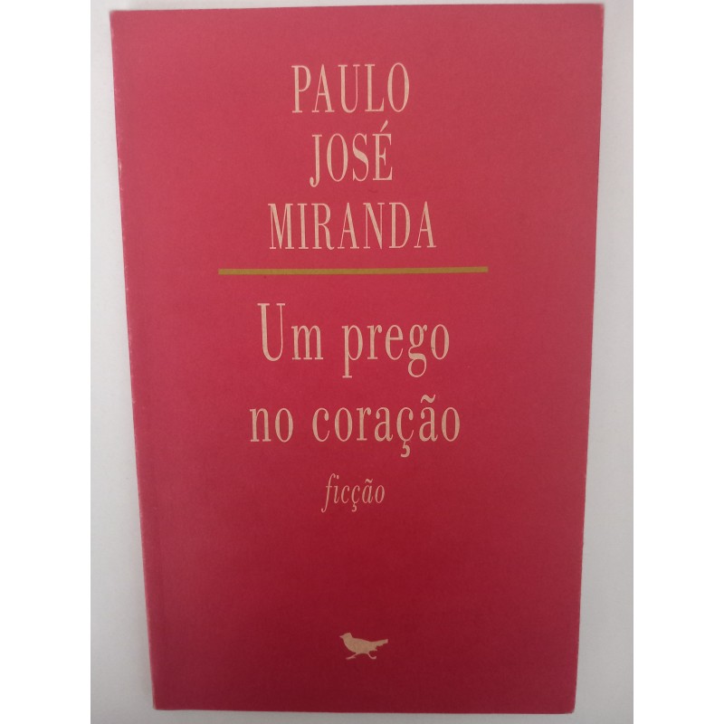 Um prego no coração - Paulo José Miranda