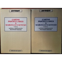 José Freire Antunes (org.) - Cartas particulares a Marcello Caetano