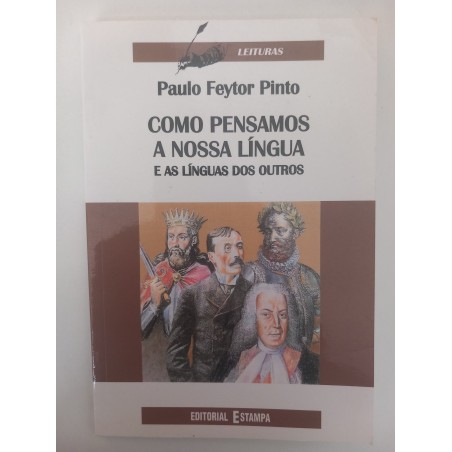 Como pensamos a nossa língua - Paulo Feytor Pinto