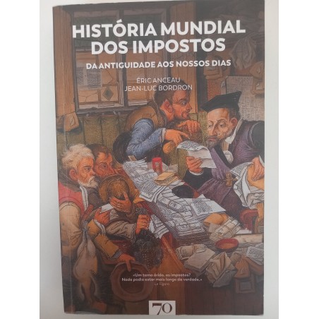 História mundial dos impostos - Éric Anceau e Jean-Luc Bordron