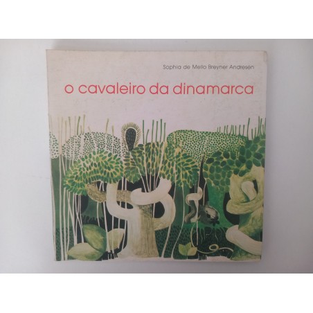 O cavaleiro da Dinamarca - Sophia de Mello Breyner Andresen