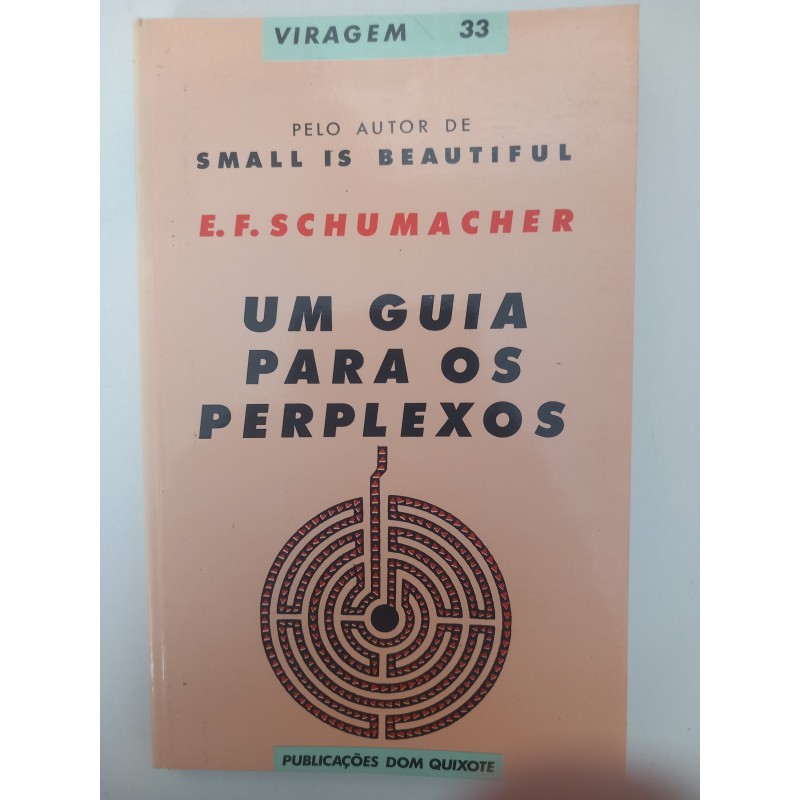 Um guia para os perplexos - E. F. Schumacher