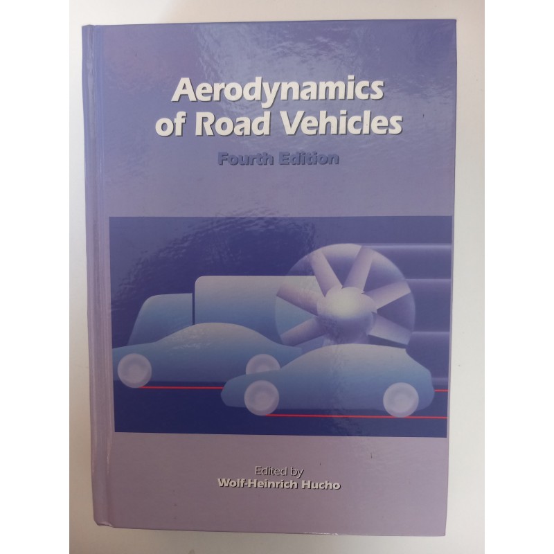 Aerodynamics of road vehicles - Wolf-Heinrich Hucho
