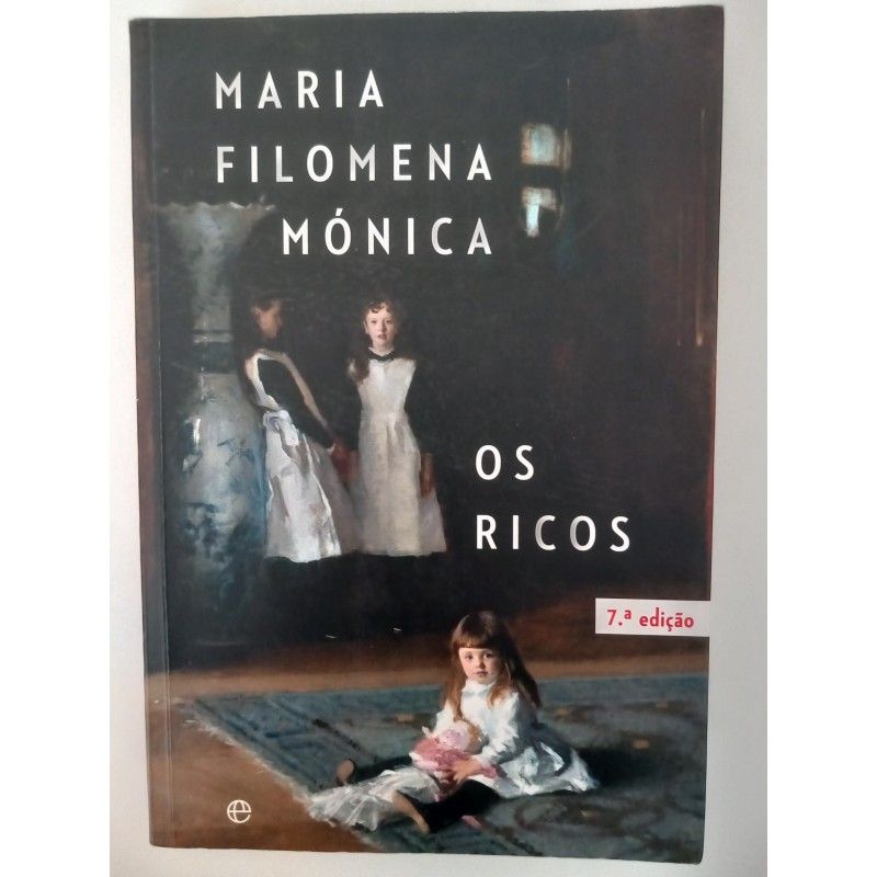 Os Ricos - Maria Filomena Mónica
