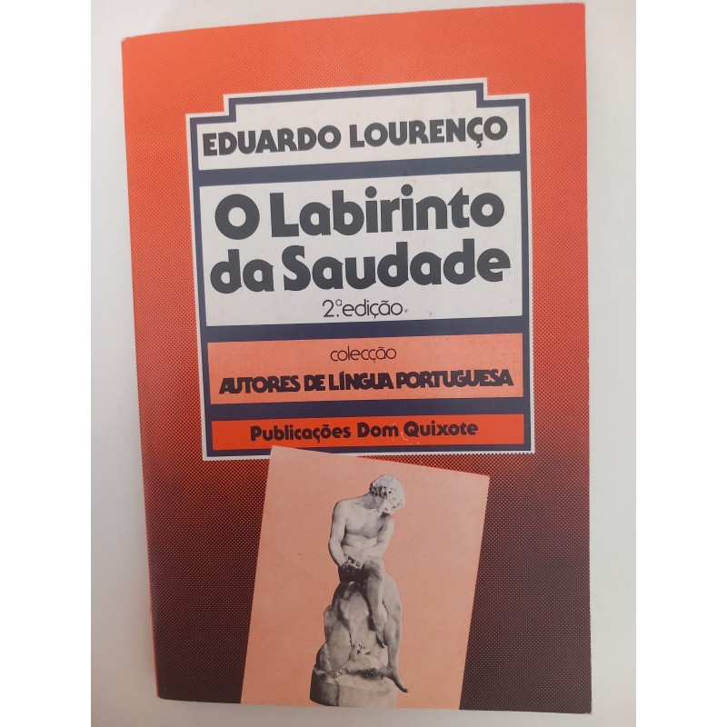 O labirinto da saudade - Eduardo Lourenço