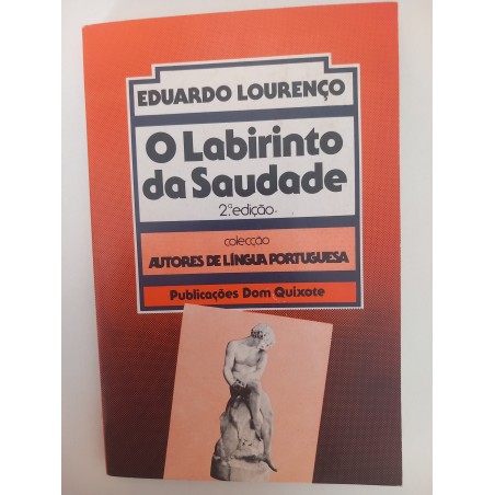 O labirinto da saudade - Eduardo Lourenço