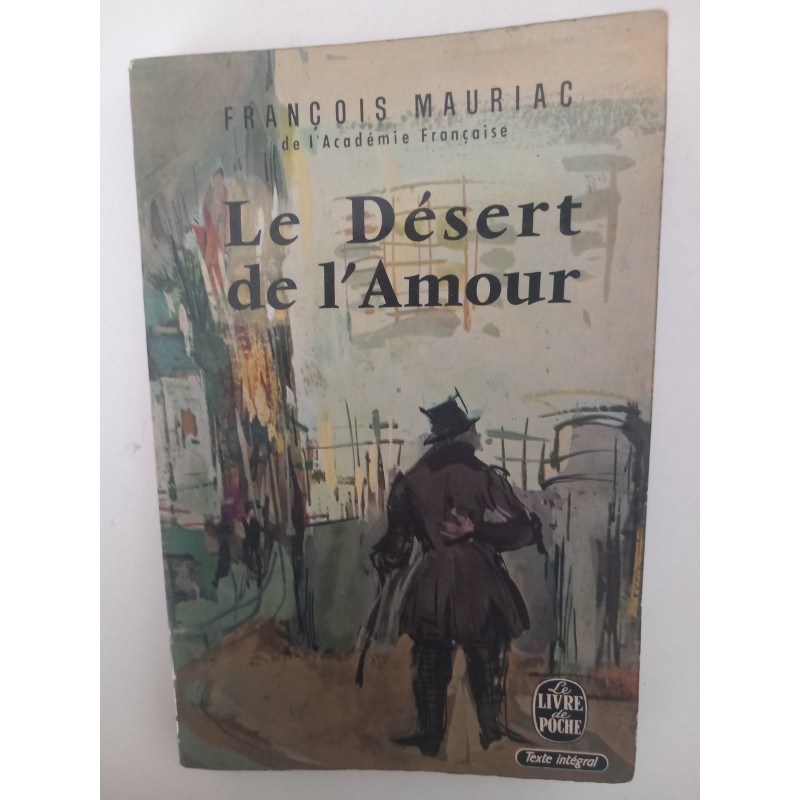 Le désert de l'amour - François Mauriac