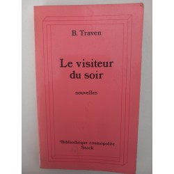 Le visiteur du soir - B. Traven
