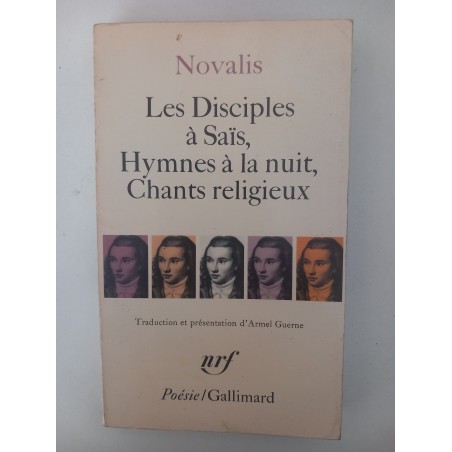 Les disciples à Saïs, Hymnes à la nuit, chants religieux - Novalis