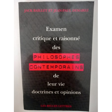 Examen critique et raisonné des philosophes contemporaines - Jack Baillet et Jean-Paul Demarez
