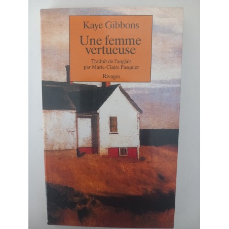 Une femme vertueuse - Kaye Gibbons