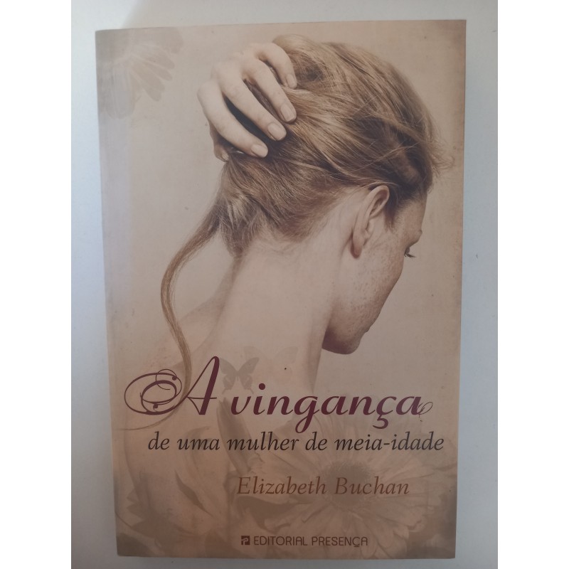 A vingança de uma mulher de meia-idade - Elizabeth Buchan