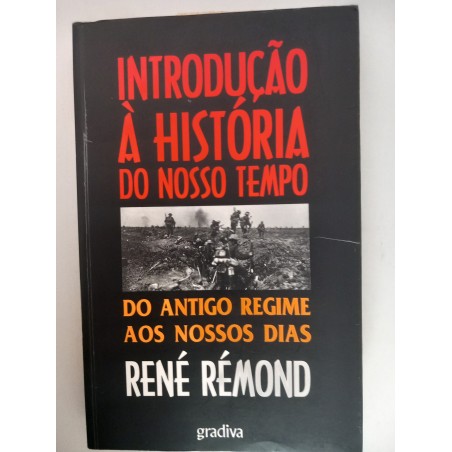 René Rémond - Introdução à História do nosso tempo