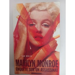 Marilyn Monroe, enquête sur un assassinat - Don Wolfe