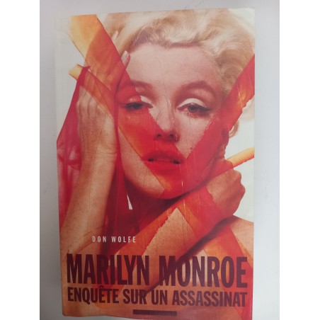 Marilyn Monroe, enquête sur un assassinat - Don Wolfe