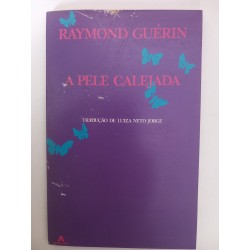 A pele calejada - Raymond Guérin