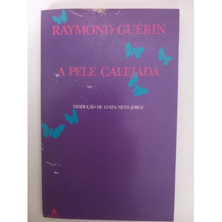A pele calejada - Raymond Guérin