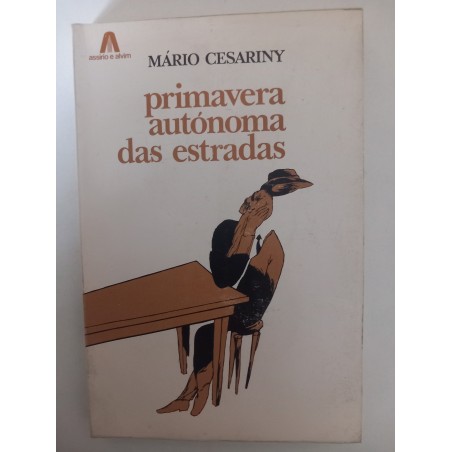 Primavera autónoma das estradas - Mário Cesariny