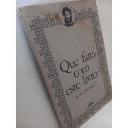 Que farei com este livro? - José Saramago