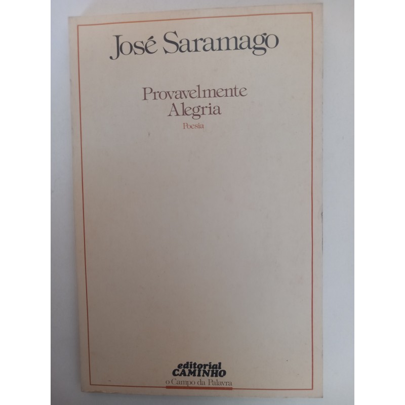 Provavelmente alegria - José Saramago