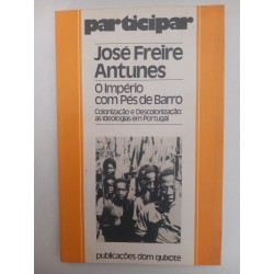 O Império com pés de barro - José Freire Antunes