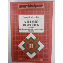 A ilusão do poder - Joaquim Aguiar